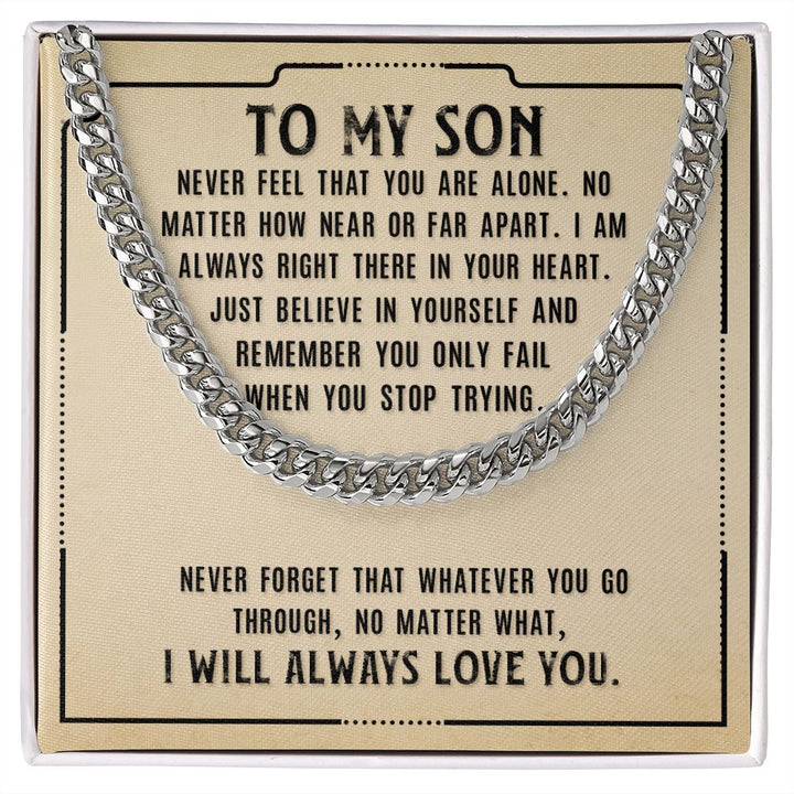 Never Feel That You Are Alone Cuban Link Necklace – Gift for Son