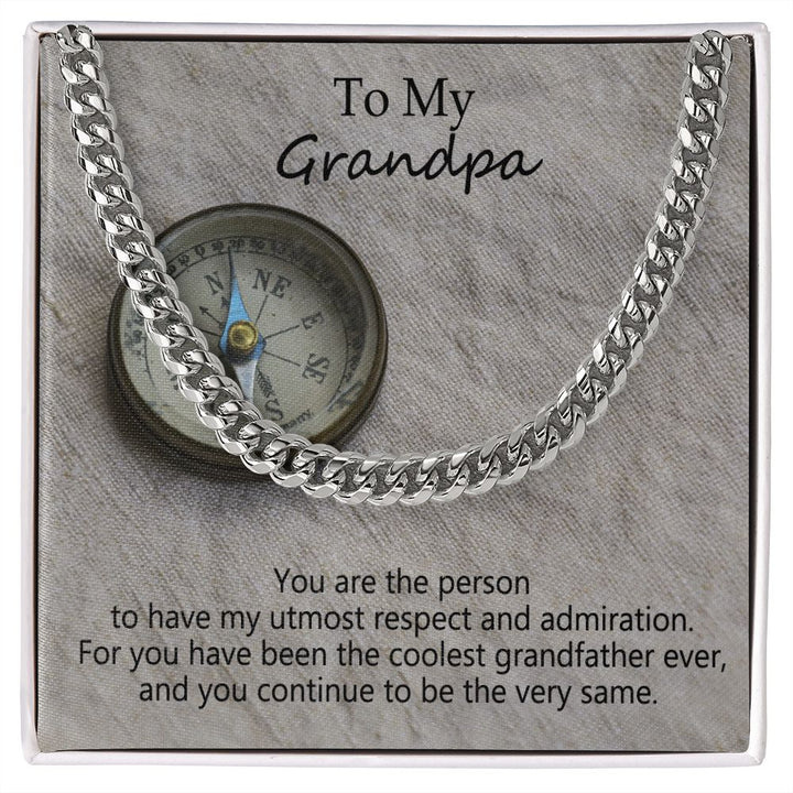 To My Grandpa, You Have Been The Coolest Grandfather Ever - Cuban Link Chain Necklace – Gift for Grandpa