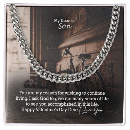 My Dearest Son, I Ask God To Give Me Many Years of Life To See You Accomplished In This Life - Cuban Link Chain Necklace - Gift for Son