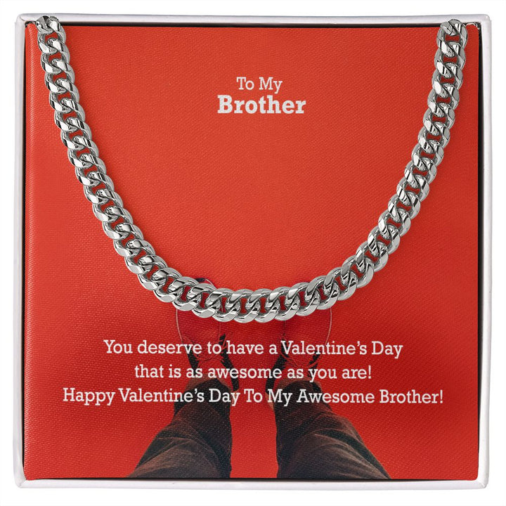 To My Brother, You Deserve To Have A Valentine&