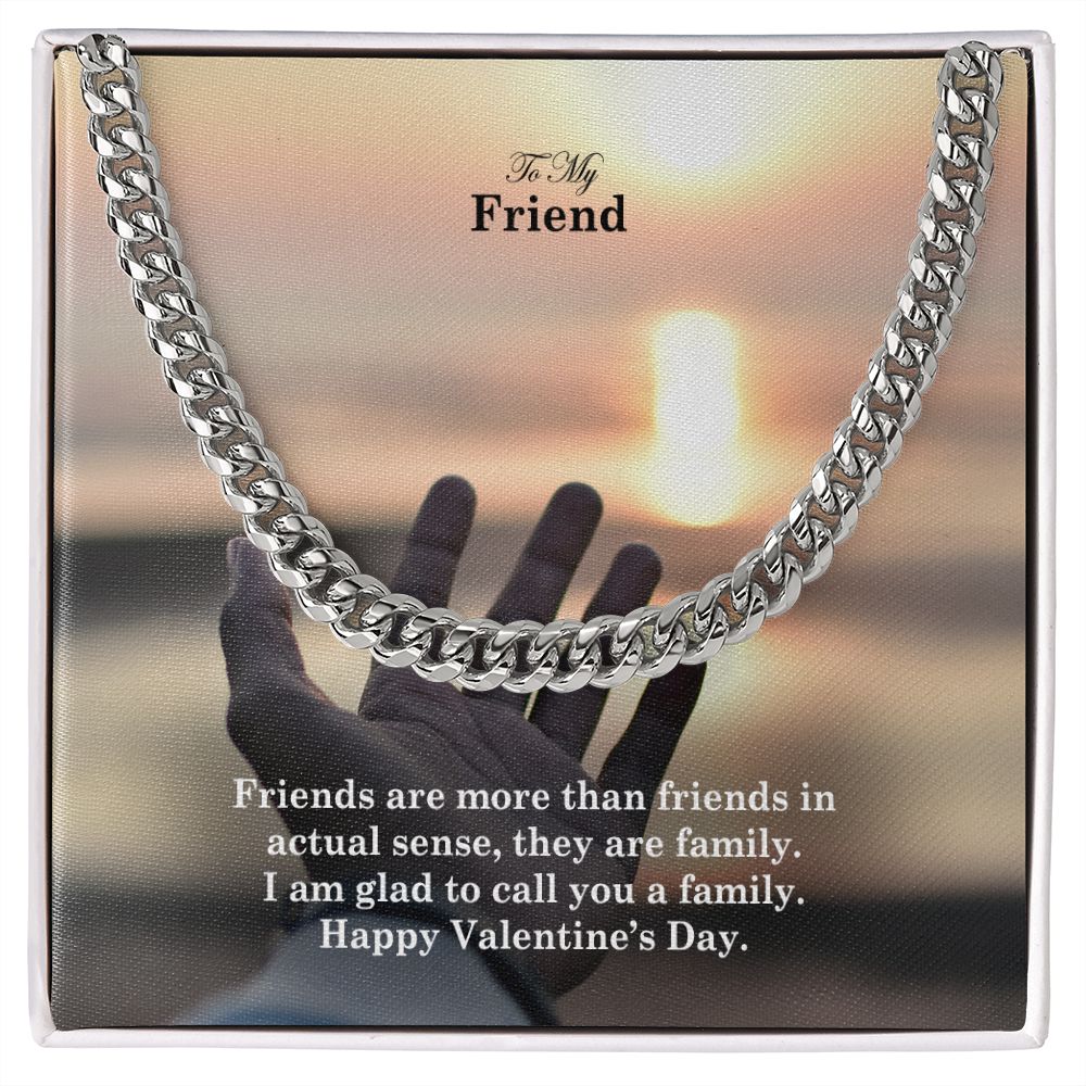 To My Friend, I Am Glad To Call You A Family - Cuban Link Chain Necklace - Gift for Friend