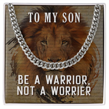 To My Son, Be A Warrior Not A Worrier - Cuban Link Chain - Gift for Son