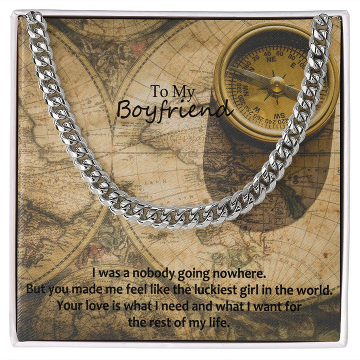 To My Boyfriend, Your Love is What I Need And What I Want For The Rest of My Life - Cuban Link Chain Necklace – Gift for Boyfriend