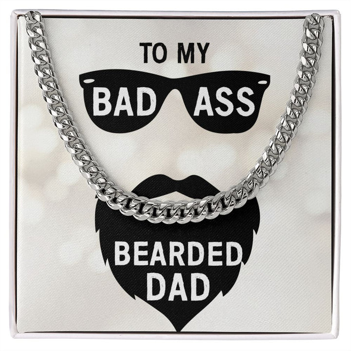 To My Bad Ass Bearded Dad Cuban Link Chain Necklace – Gift for Dad