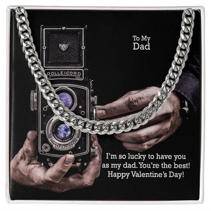 To My Dad, I'm So Lucky To Have You As My Dad - Happy Valentine's Day - Cuban Link Chain Necklace - Gift for Dad