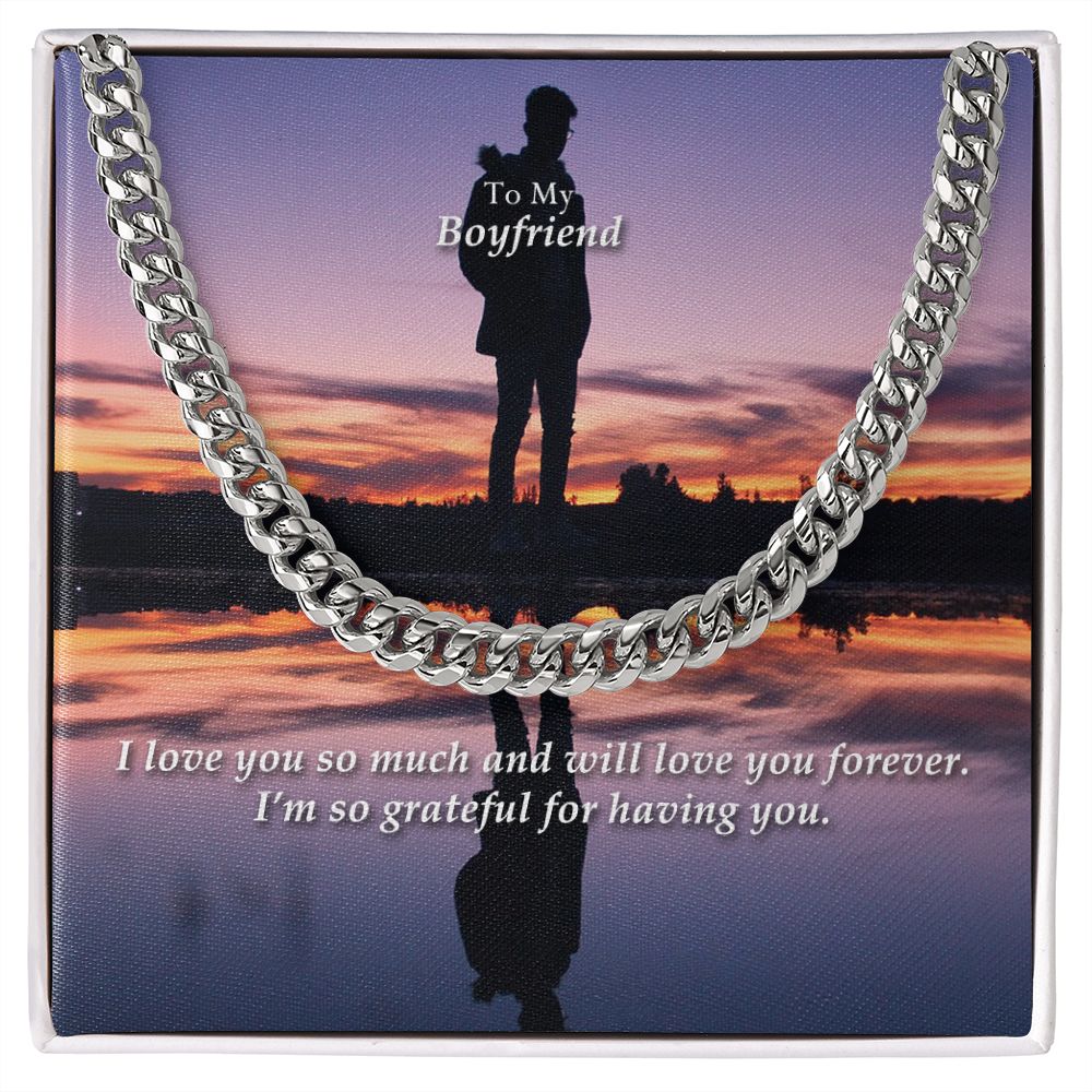 To My Boyfriend, I Love You So Much And Will Love You Forever - Cuban Link Chain Necklace - Gift for Boyfriend