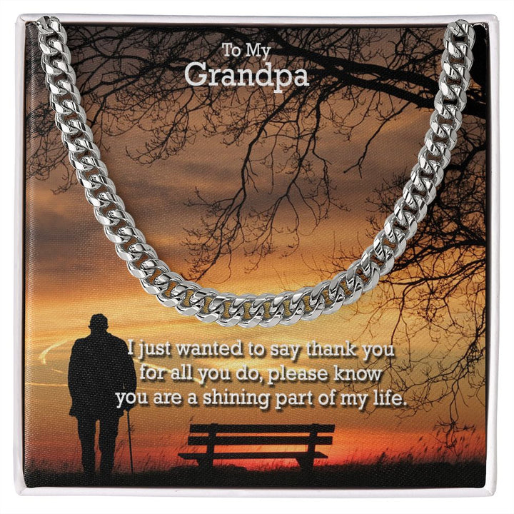 To My Grandpa, I Just Wanted To Say Thank You - Cuban Link Chain Necklace - Gift for Grandpa