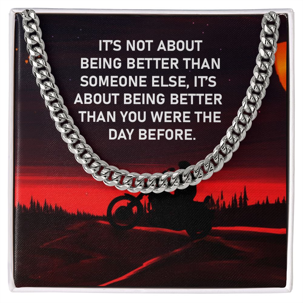 Dad, It's About Being Better Than You Were The Day Before - Cuban Link Chain Necklace - Gift for Dad