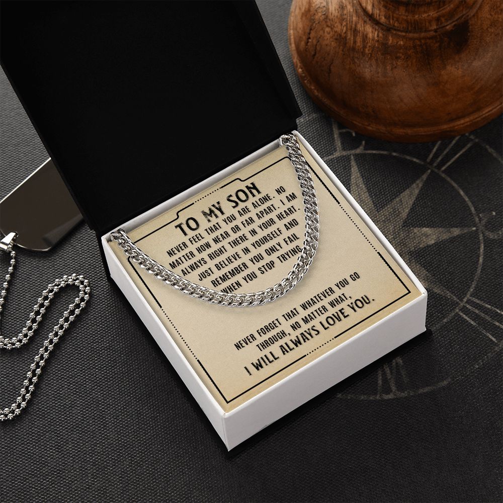Never Feel That You Are Alone Cuban Link Necklace – Gift for Son