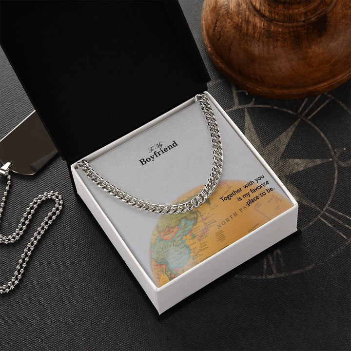To My Boyfriend, Together With You Is My Favorite Place To Be – Cuban Link Chain Necklace – Gift for Boyfriend