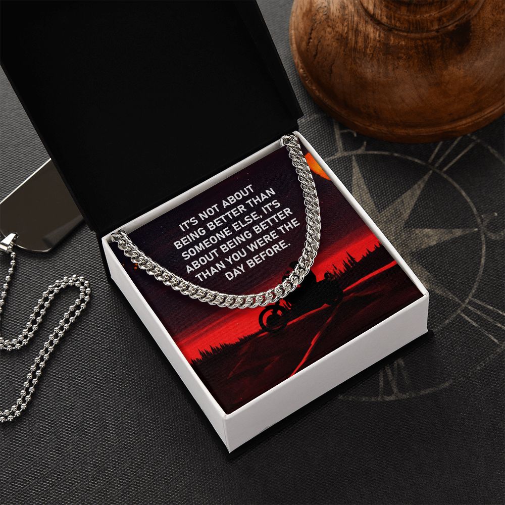 Dad, It's About Being Better Than You Were The Day Before - Cuban Link Chain Necklace - Gift for Dad