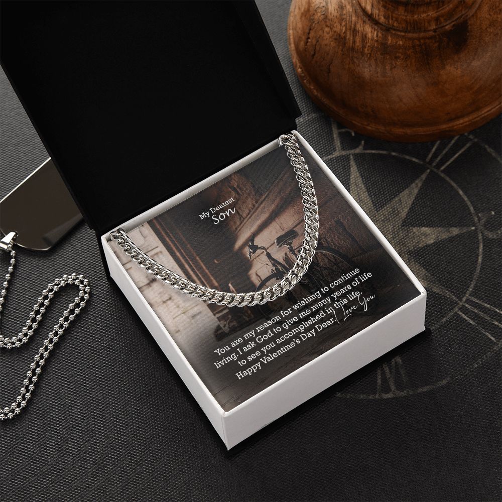 My Dearest Son, I Ask God To Give Me Many Years of Life To See You Accomplished In This Life - Cuban Link Chain Necklace - Gift for Son