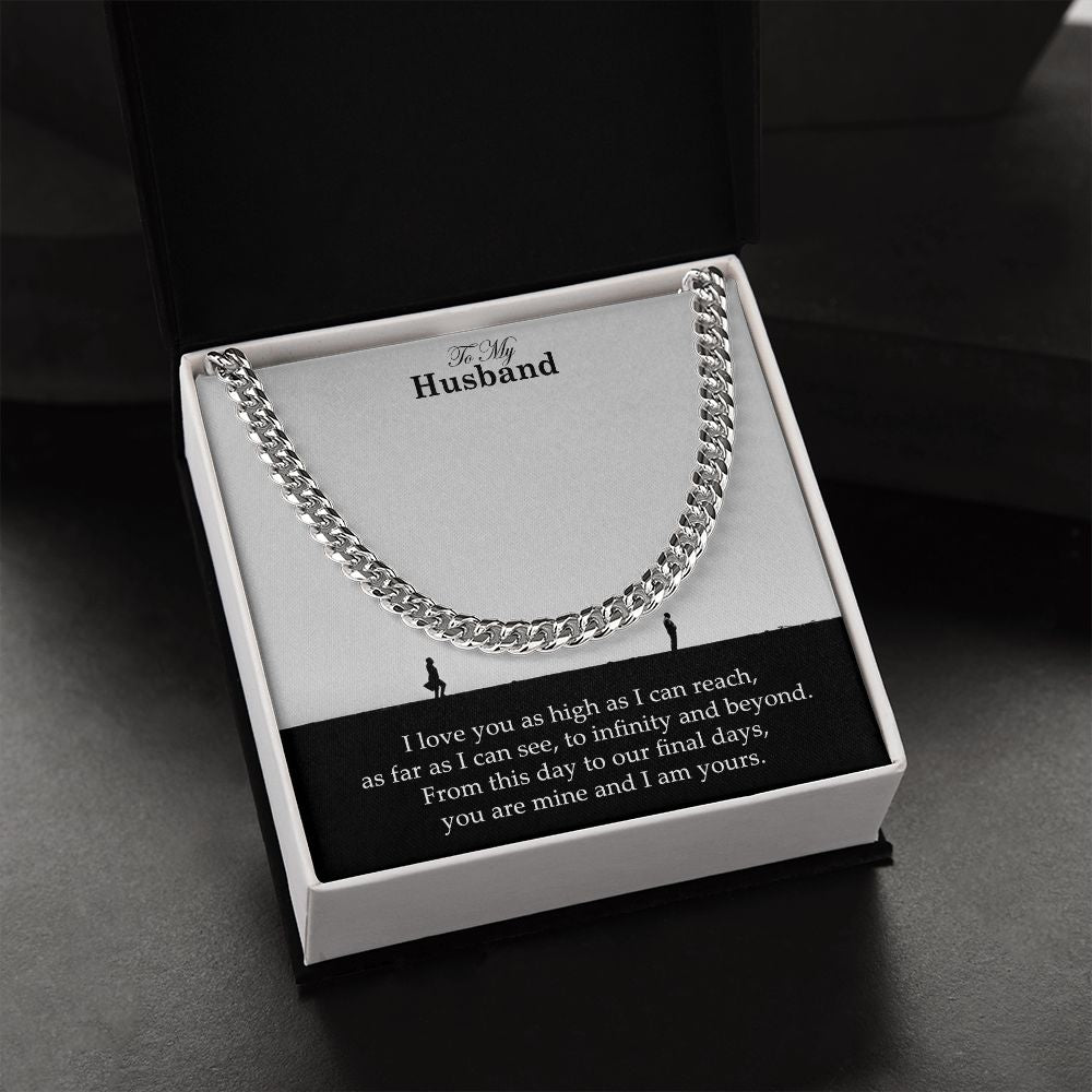 To My Husband, From This Day To Our Final Days, You Are Mine and I Am Yours – Cuban Link Chain Necklace – Gift for Husband