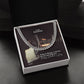 To My Soulmate, Today & Always, I Will Live For You & With You - Cuban Link Chain Necklace - Gift for Him
