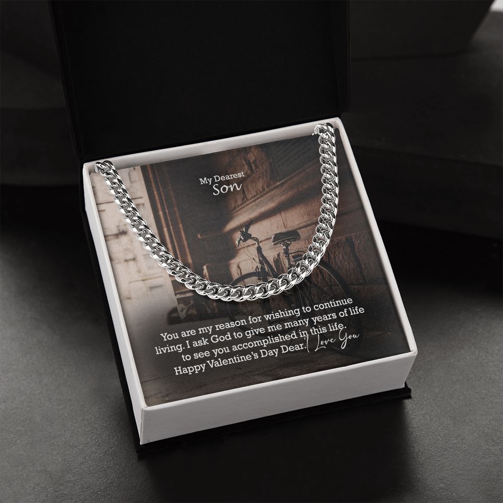 My Dearest Son, I Ask God To Give Me Many Years of Life To See You Accomplished In This Life - Cuban Link Chain Necklace - Gift for Son
