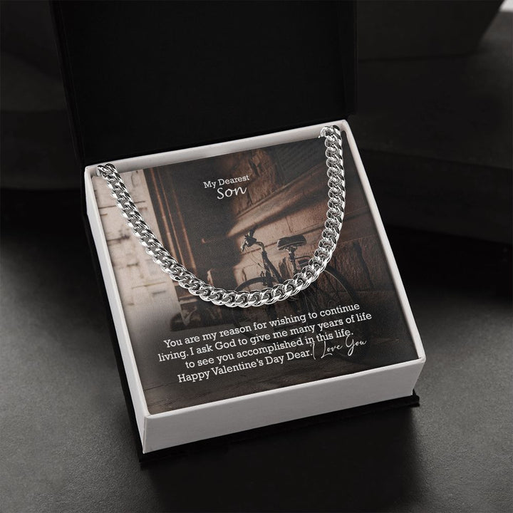 My Dearest Son, I Ask God To Give Me Many Years of Life To See You Accomplished In This Life - Cuban Link Chain Necklace - Gift for Son