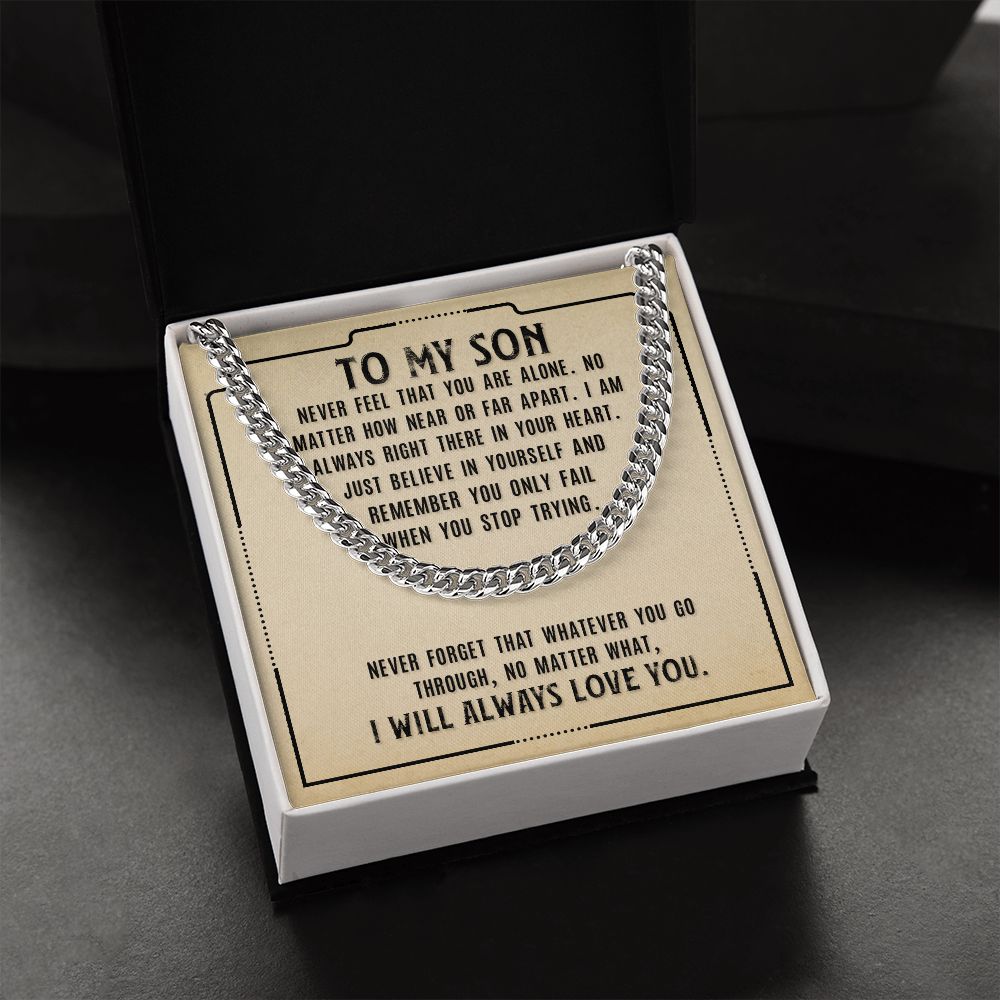 Never Feel That You Are Alone Cuban Link Necklace – Gift for Son