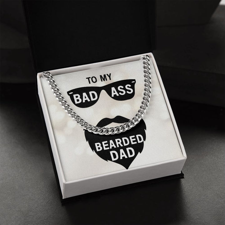 To My Bad Ass Bearded Dad Cuban Link Chain Necklace – Gift for Dad