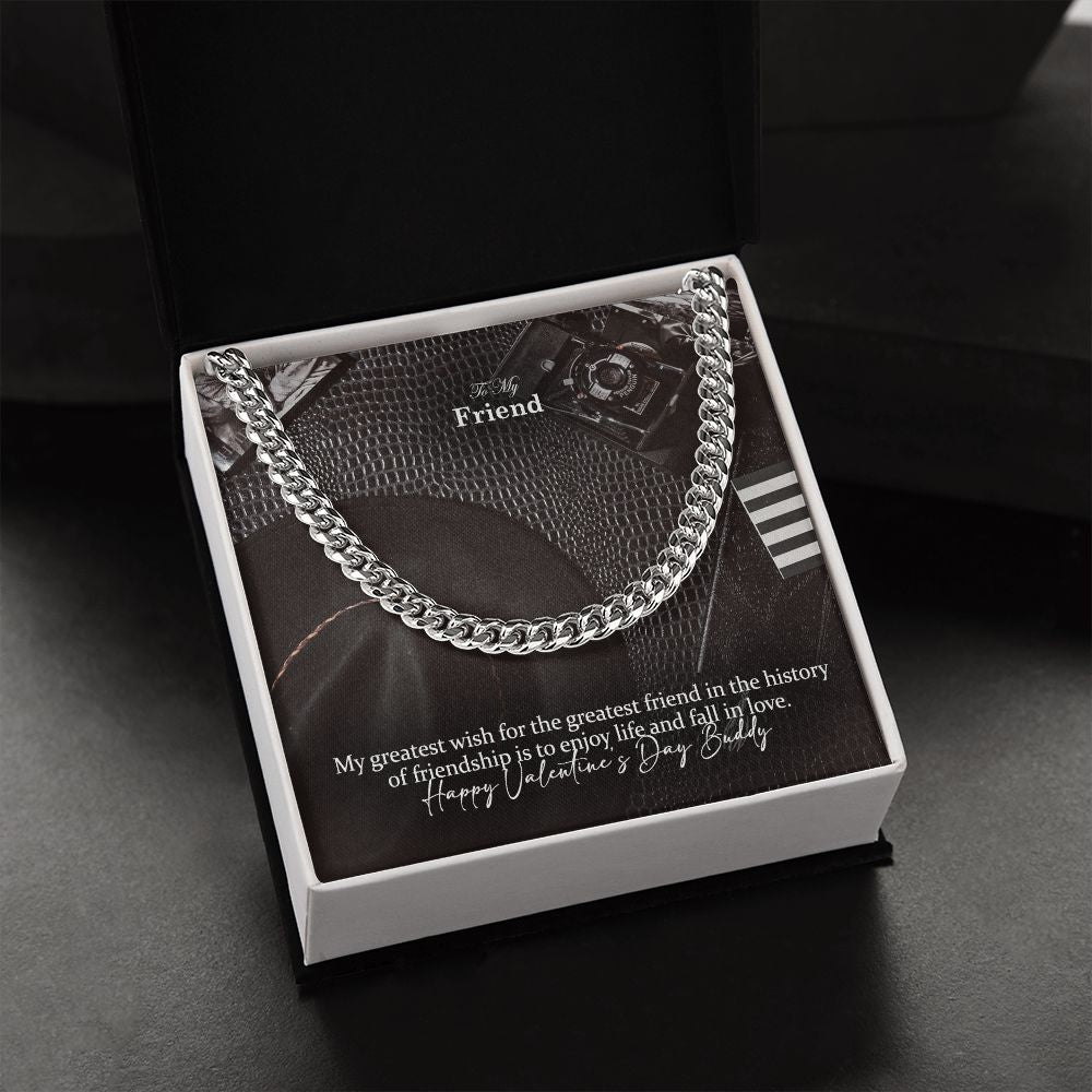 To My Friend, My Greatest Wish For The Greatest Friend In The History of Friendship Is To Enjoy Life &amp; Fall In Love - Cuban Link Chain Necklace - Gift for Friend