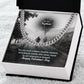 To My Nephew, You Are Such A Sweet, Humble Nephew, With Simple Needs, Who Never Wants To Call Attention To Himself - Cuban Link Chain Necklace - Gift for Nephew