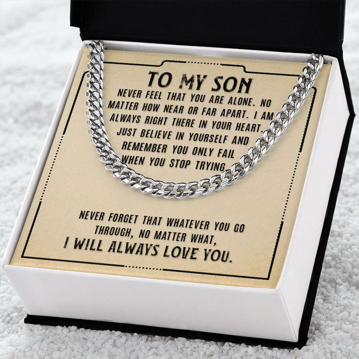 Never Feel That You Are Alone Cuban Link Necklace – Gift for Son