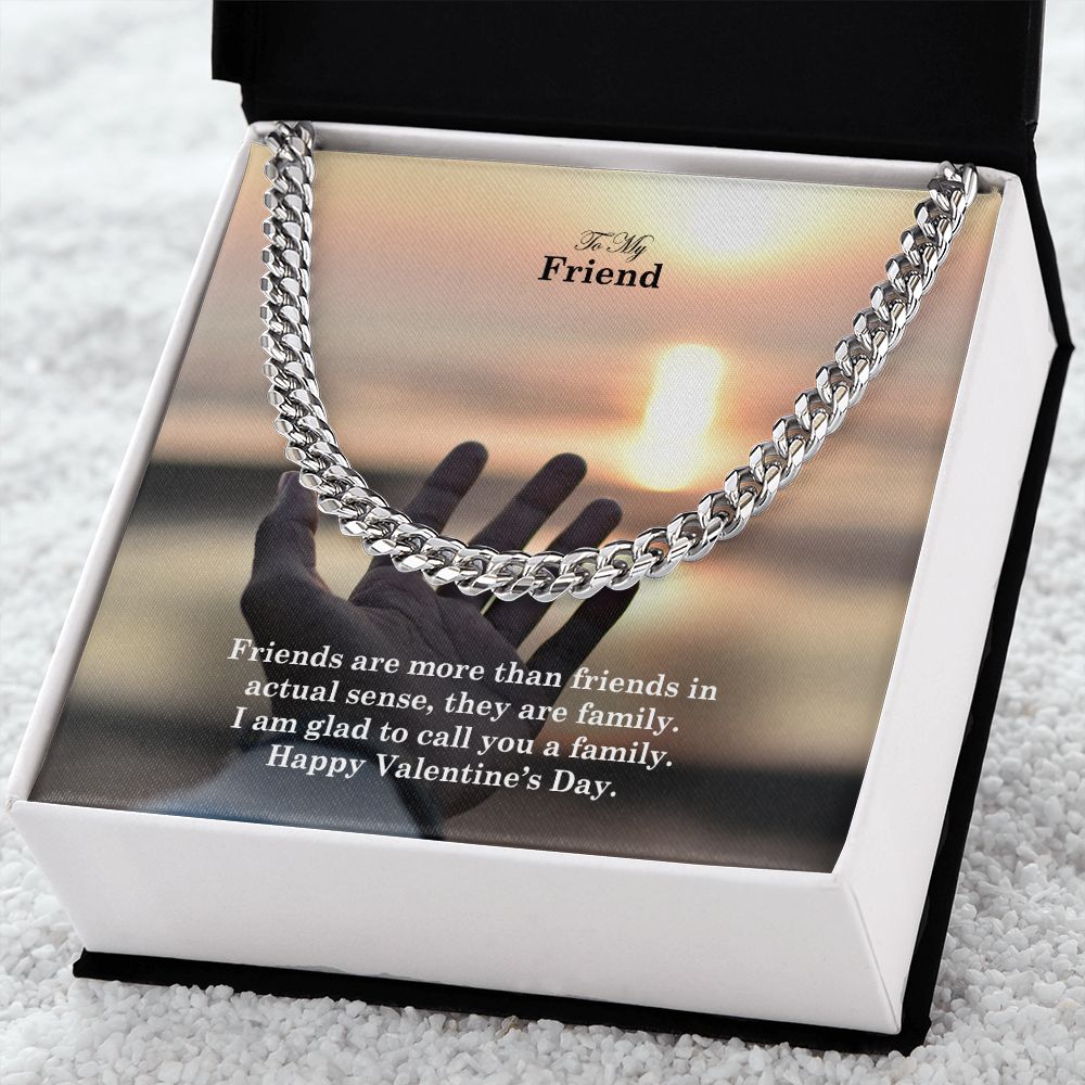 To My Friend, I Am Glad To Call You A Family - Cuban Link Chain Necklace - Gift for Friend