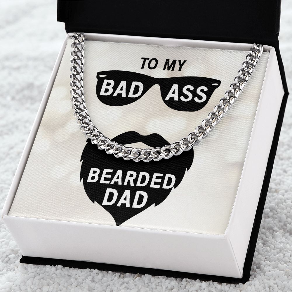 To My Bad Ass Bearded Dad - Cuban Link Chain Necklace - Gift for Dad