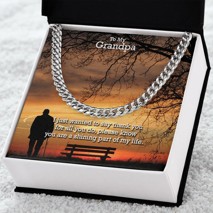 To My Grandpa, I Just Wanted To Say Thank You - Cuban Link Chain Necklace - Gift for Grandpa