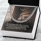 My Dearest Son, I Ask God To Give Me Many Years of Life To See You Accomplished In This Life - Cuban Link Chain Necklace - Gift for Son