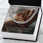 To My Soulmate, My Love For You Is Deeper Than The Ocean & Wider Than The Sky - Cuban Link Chain Necklace - Gift for Him