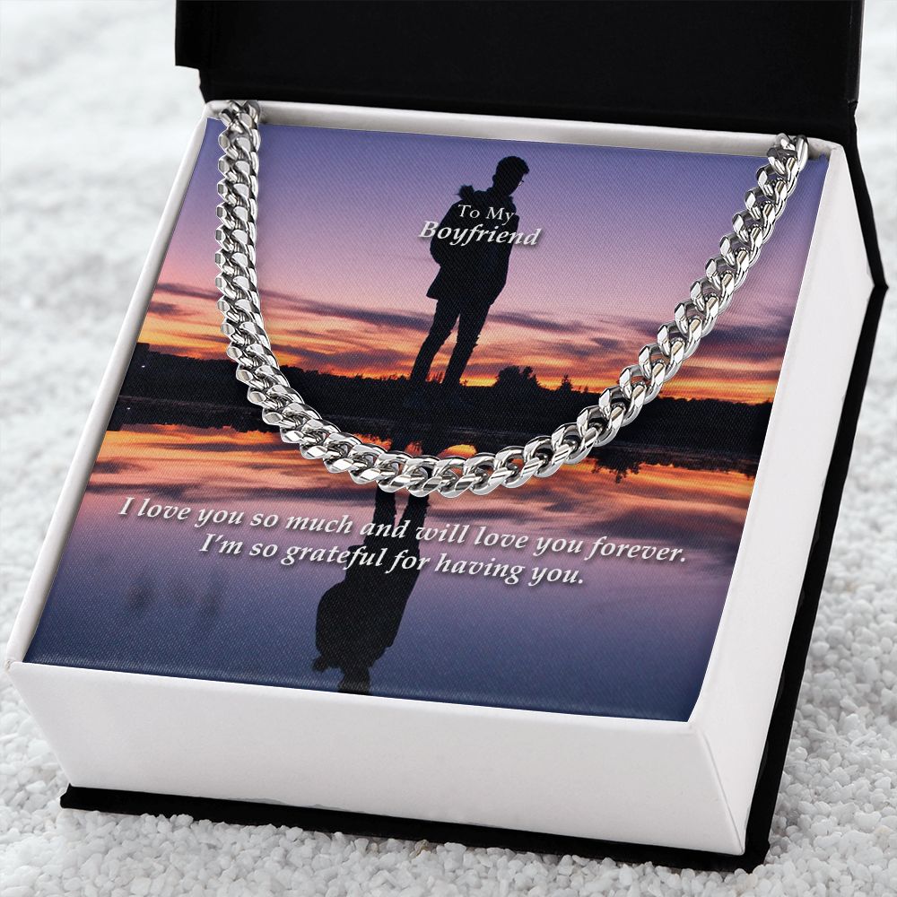 To My Boyfriend, I Love You So Much And Will Love You Forever - Cuban Link Chain Necklace - Gift for Boyfriend