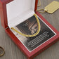 My Dearest Son, I Ask God To Give Me Many Years of Life To See You Accomplished In This Life - Cuban Link Chain Necklace - Gift for Son