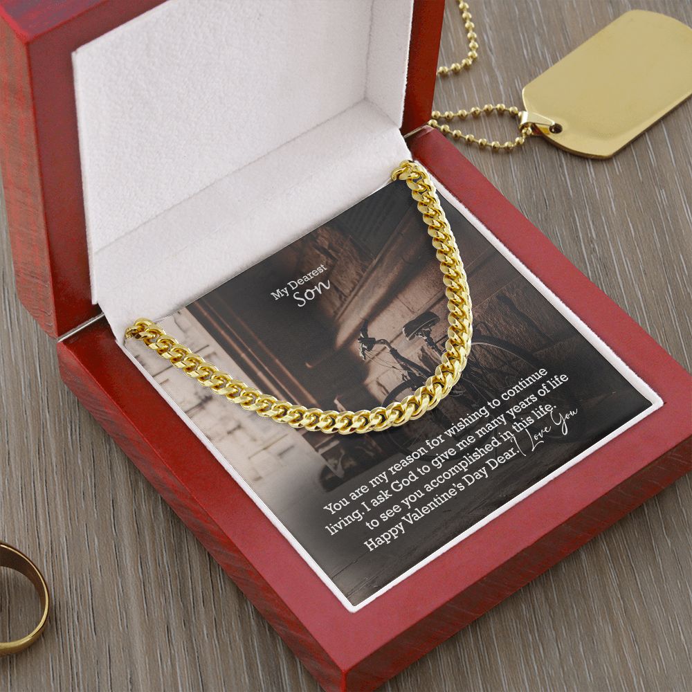 My Dearest Son, I Ask God To Give Me Many Years of Life To See You Accomplished In This Life - Cuban Link Chain Necklace - Gift for Son
