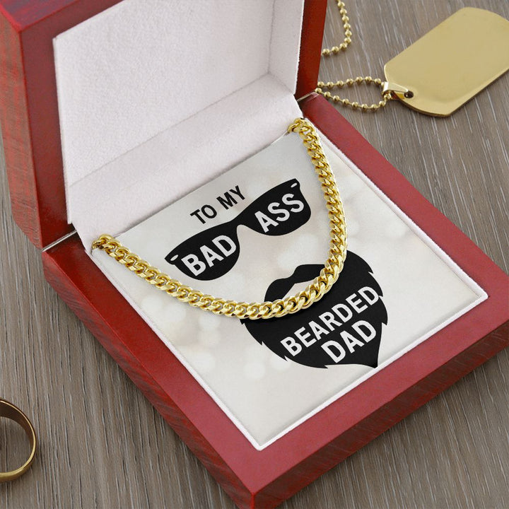 To My Bad Ass Bearded Dad Cuban Link Chain Necklace – Gift for Dad