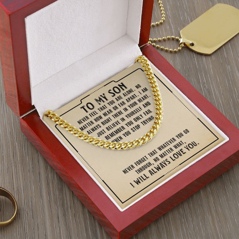 Never Feel That You Are Alone Cuban Link Necklace – Gift for Son