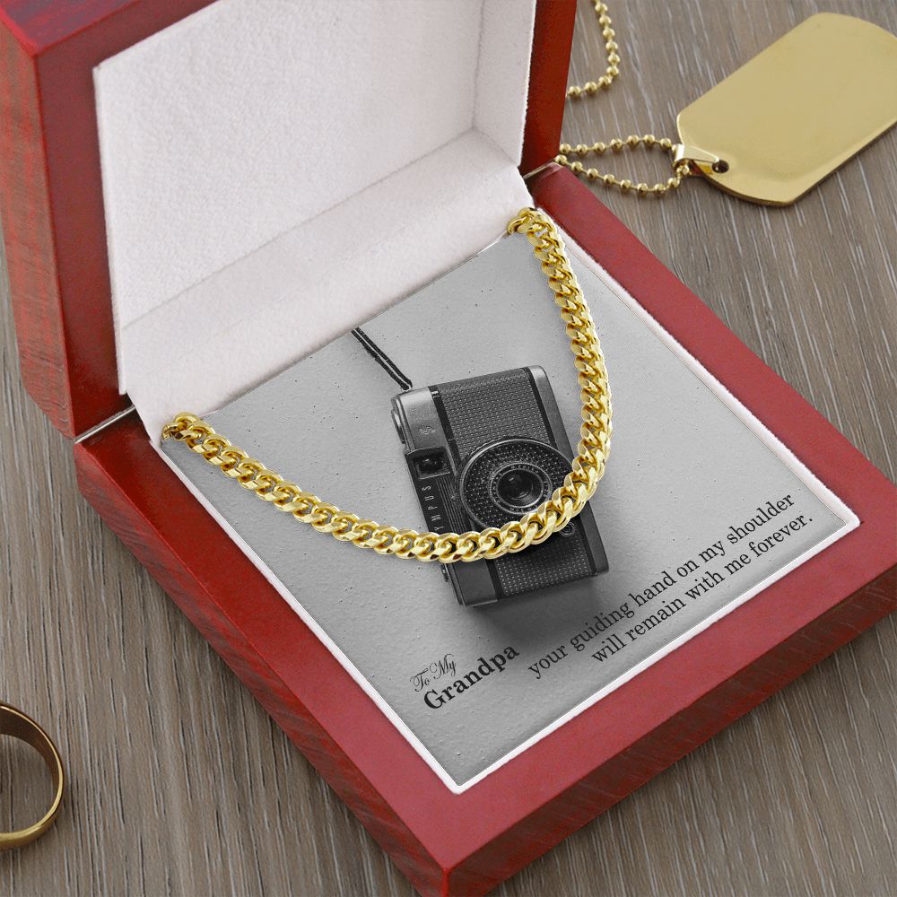 To My Grandpa, Your Guiding Hand On My Shoulder Will Remain With Me Forever – Cuban Link Chain Necklace – Gift for Grandpa