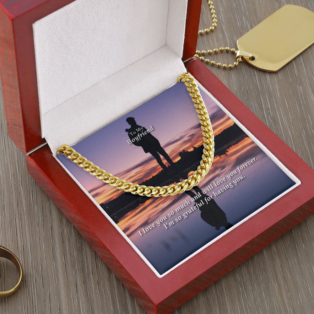 To My Boyfriend, I Love You So Much And Will Love You Forever - Cuban Link Chain Necklace - Gift for Boyfriend