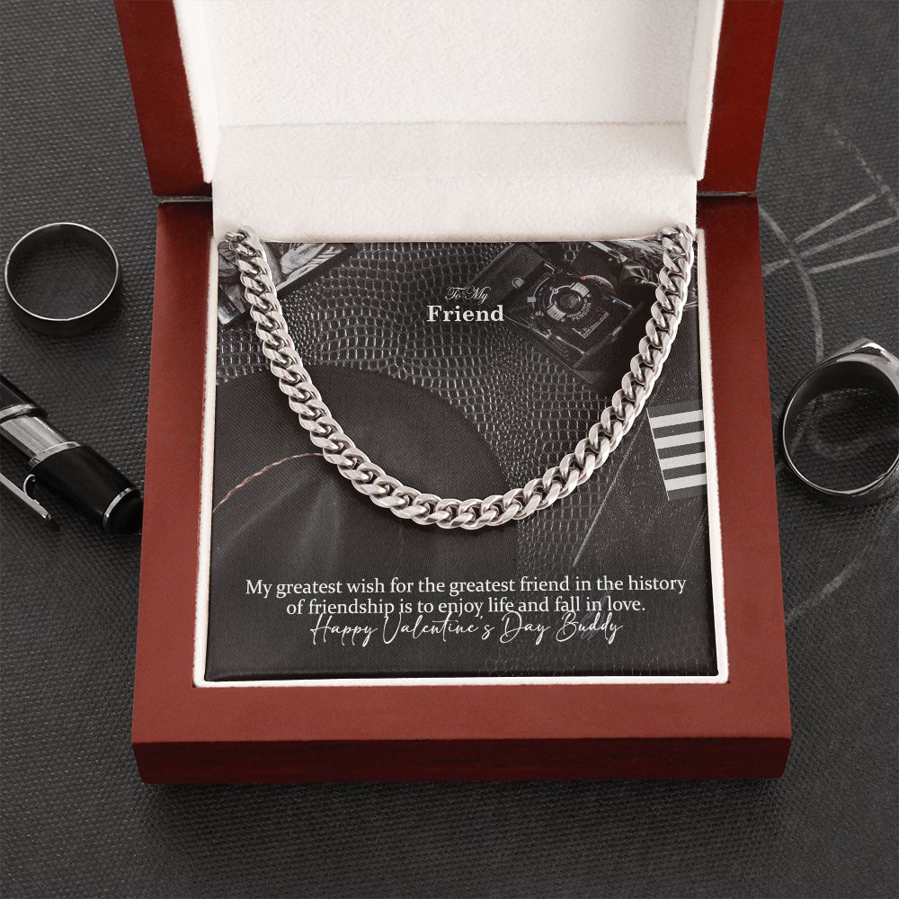 To My Friend, My Greatest Wish For The Greatest Friend In The History of Friendship Is To Enjoy Life &amp; Fall In Love - Cuban Link Chain Necklace - Gift for Friend