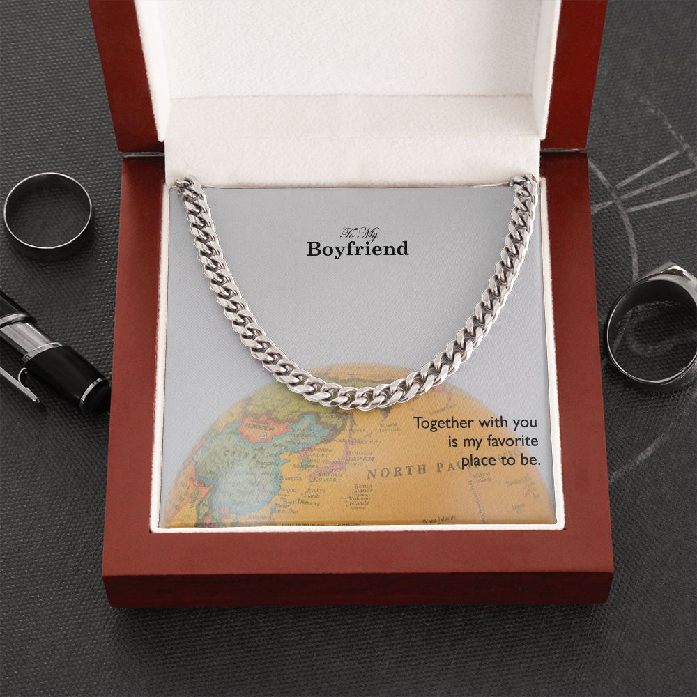 To My Boyfriend, Together With You Is My Favorite Place To Be – Cuban Link Chain Necklace – Gift for Boyfriend