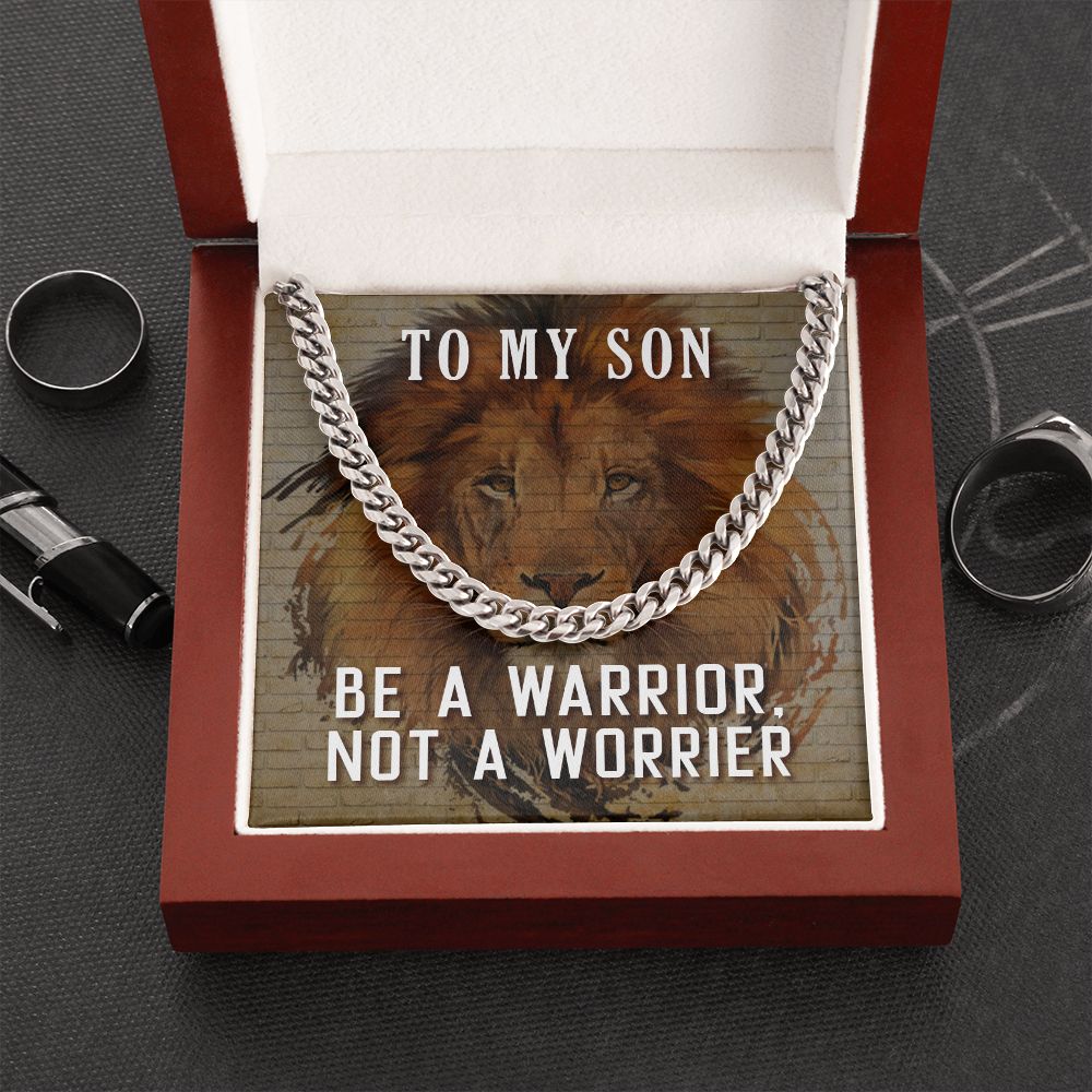 To My Son, Be A Warrior Not A Worrier - Cuban Link Chain - Gift for Son