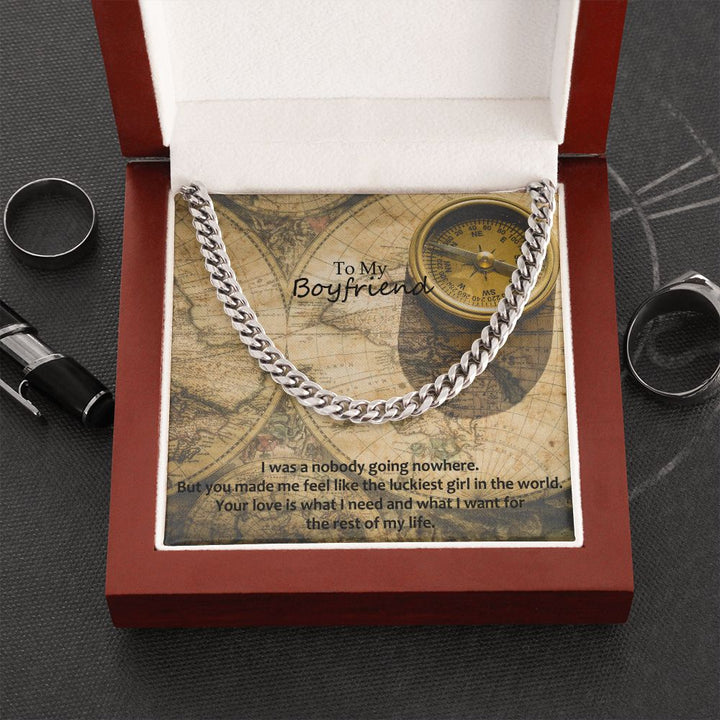 To My Boyfriend, Your Love is What I Need And What I Want For The Rest of My Life - Cuban Link Chain Necklace – Gift for Boyfriend
