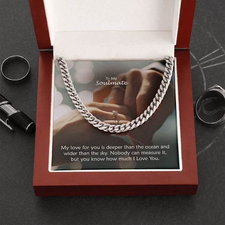 To My Soulmate, My Love For You Is Deeper Than The Ocean &amp; Wider Than The Sky – Cuban Link Chain Necklace – Gift for Him