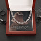 To My Soulmate, You Are My Inspiration, My Strength, My Life & My Soulmate - Cuban Link Chain Necklace - Gift for Him
