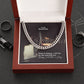To My Soulmate, Today & Always, I Will Live For You & With You - Cuban Link Chain Necklace - Gift for Him