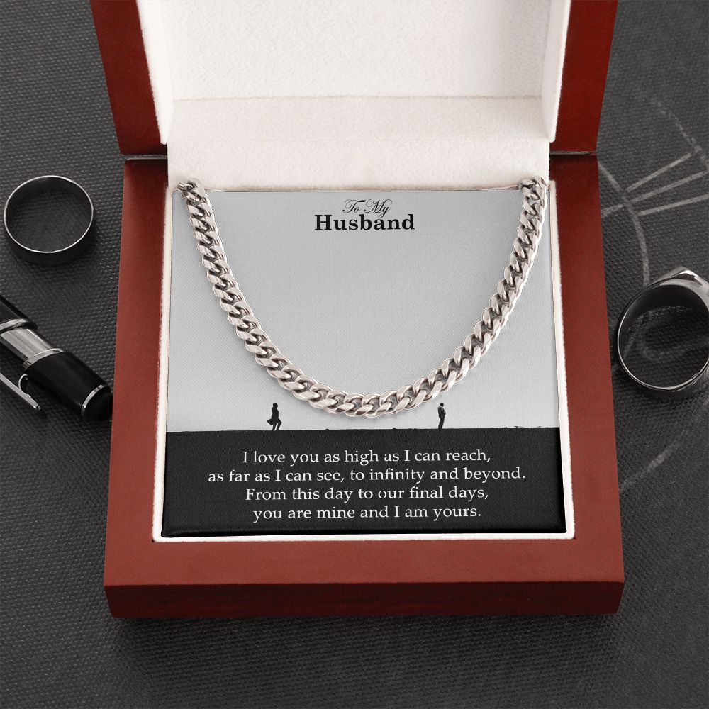 To My Husband, From This Day To Our Final Days, You Are Mine and I Am Yours – Cuban Link Chain Necklace – Gift for Husband