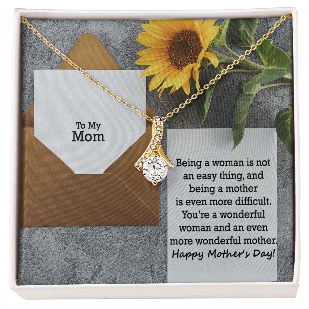 You're A Wonderful Woman & An Even More Wonderful Mother - Happy Mother's Day! - Alluring Beauty Necklace - Gift for Mom