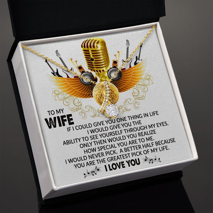 To My Wife, You Are The Greatest Pick Of My Life - Alluring Beauty Necklace – Gift for Wife