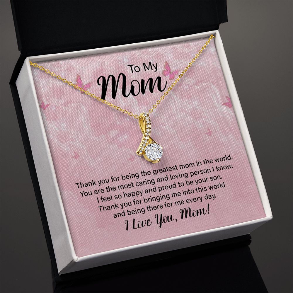 To My Mom, Thank You For Being The Greatest Mom In The World – Alluring Beauty Necklace – Gift for Mom