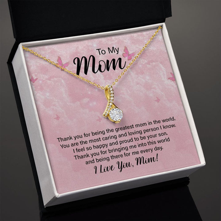 To My Mom, Thank You For Being The Greatest Mom In The World – Alluring Beauty Necklace – Gift for Mom