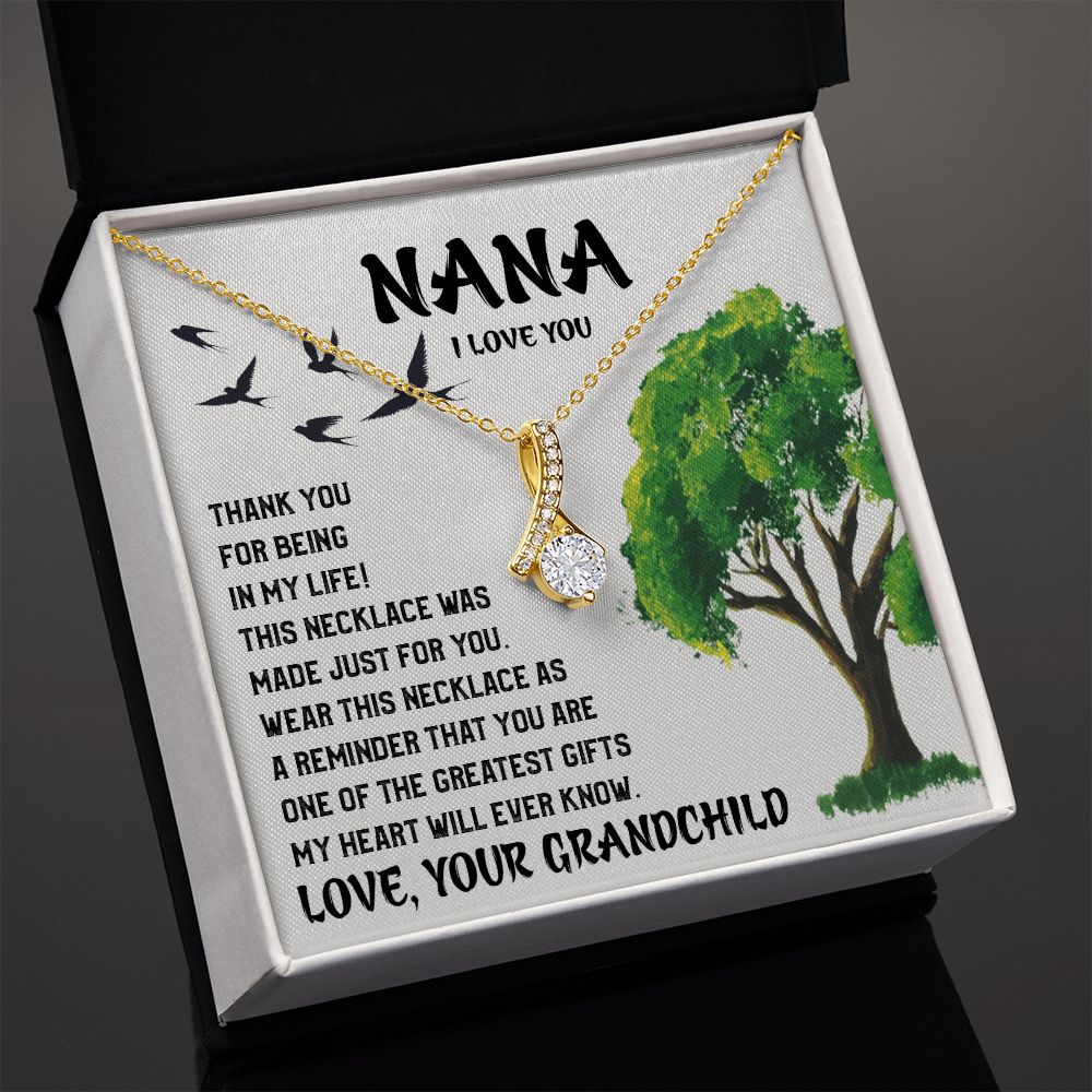 Nana I Love You, Thank You For Being In My Life - Alluring Beauty Necklace - Gift for Grandma